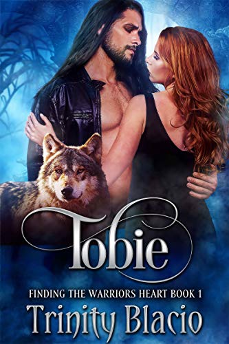 Tobie (Finding The Warrior's Heart Book 1)