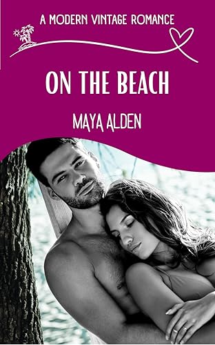 On The Beach: A Secret Identity Love Story (A Modern Vintage Romance)