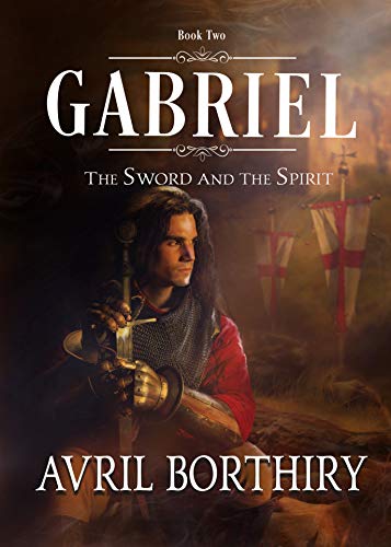 Gabriel (The Sword and the Spirit Book 2)