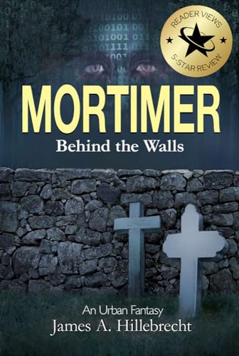 Mortimer: Behind the Walls (Behind the World Book 2)