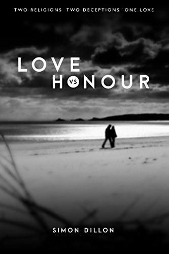 Love vs Honour: Two Religions. Two Deceptions. One Love.
