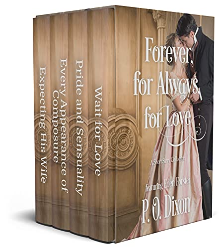 Forever, for Always, for Love: A Short Story Collection (Pride and Prejudice Variations Collections and Anthologies)