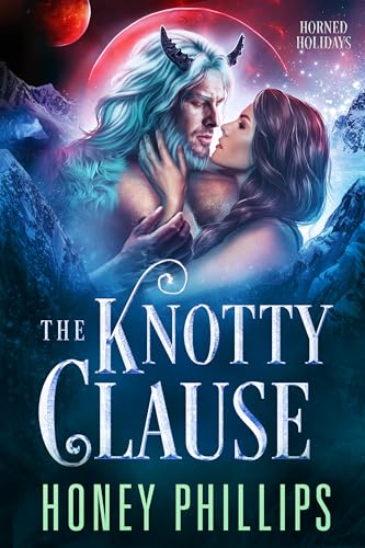 The Knotty Clause: A SciFi Alien Warrior Holiday Romance (Horned Holidays)