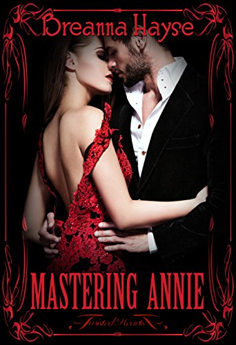 Mastering Annie (Maids of Graye Book 2)
