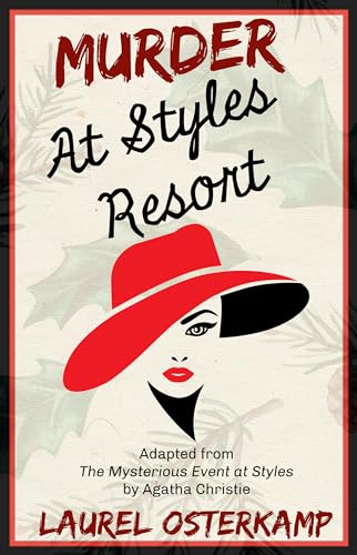 Murder At Styles Resort: A Modern Adaptation of an Agatha Christie Classic