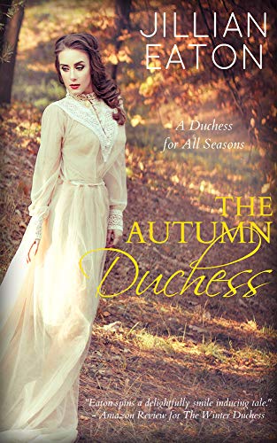 The Autumn Duchess (A Duchess for All Seasons Book 4)