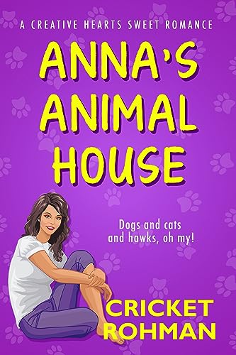 Anna's Animal House (The Creative Hearts Sweet Romance Series)