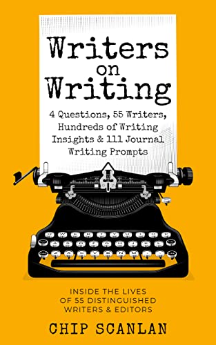 Writers on Writing: Inside the lives of 55 distinguished writers and editors