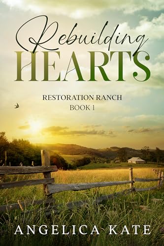 Rebuilding Hearts (Restoration Ranch Book 2)