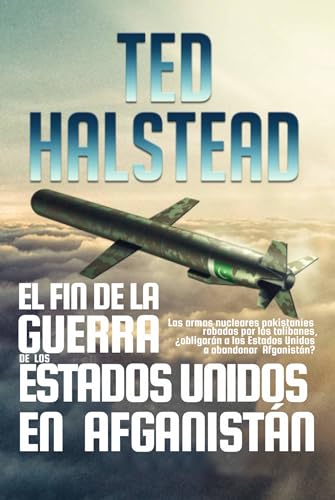El fin de la guerra de los Estados Unidos en Afganistán: Los Agentes Rusos: Libro 3 (Spanish Edition)