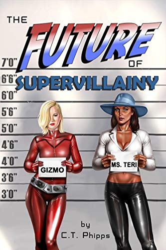 The Future of Supervillainy (The Supervillainy Saga Book 6)