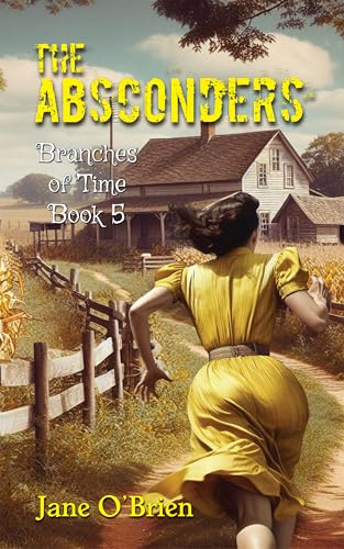 The Absconders (Branches of Time Book 5)