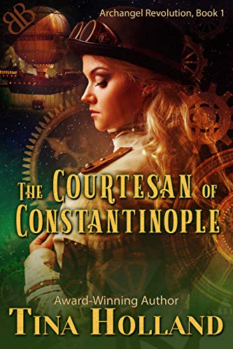 The Courtesan of Constantinople (Archangel Revolution Book 1)