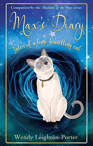 Max's Diary: Tales of a time-travelling cat (Shadows of the Past)