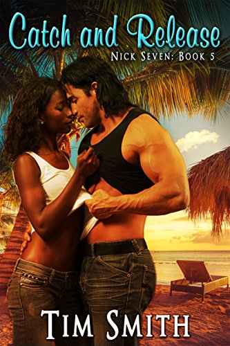 Catch and Release (Nick Seven Book 5)