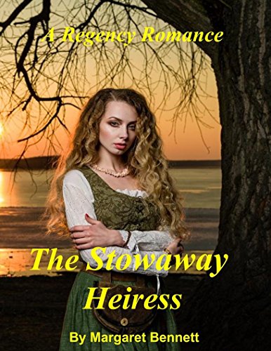 The Stowaway Heiress (A Clean and Sweet Regency Romance)