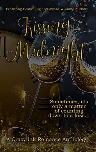Kissing Midnight: A Crazy Ink New Year's Romance Anthology