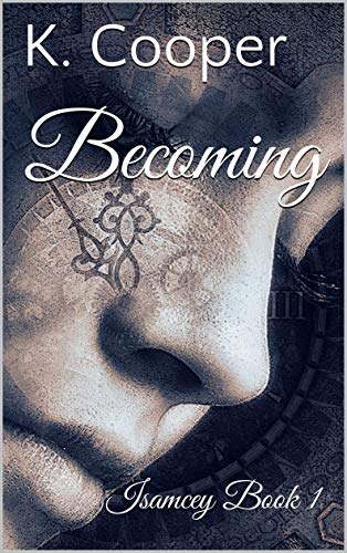 Becoming: Isamcey Book 1