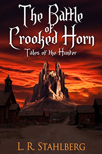 The Battle of Crooked Horn (Tales of the Hunter)