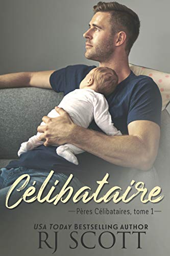 CÃ©libataire (PÃ¨res CÃ©libataires t. 1) (French Edition)