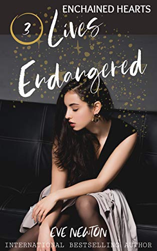 Lives Endangered: A Contemporary Reverse Harem: Enchained Hearts, Book 3