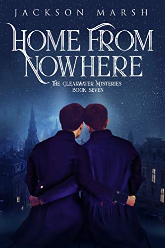 Home From Nowhere (The Clearwater Mysteries Book 7)