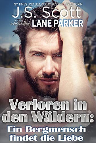 Verloren in den WÃ¤ldern: Ein Bergmensch findet die Liebe (German Edition)