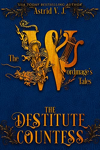 The Destitute Countess (The Wordmage's Tales)
