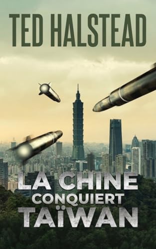 La Chine conquiert Taïwan (Les agents russes t. 8) (French Edition)