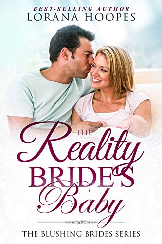 The Reality Bride's Baby: A Clean Romance Short Story (Blushing Brides Book 2)