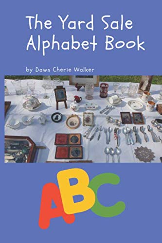 The Yard Sale Alphabet Book (ABC's Through Experience)