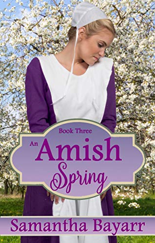 Amish Spring: Amish Christian Romance (Amish Seasons Book 3)