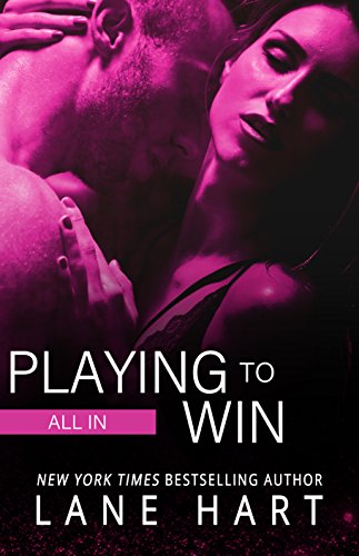 All In: Playing to Win (Gambling With Love Book 5)
