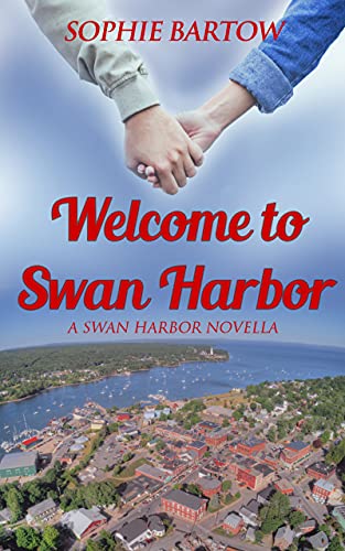 Welcome to Swan Harbor: A Swan Harbor Novella (Stories from Swan Harbor Book 1)