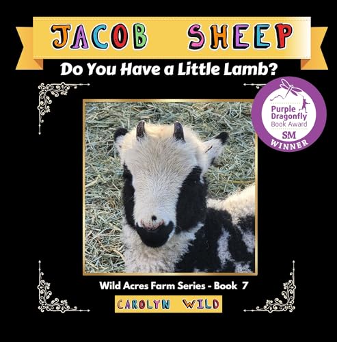 Jacob Sheep: Do You Have A Little Lamb? (Wild Acres Farm Series Book 7)