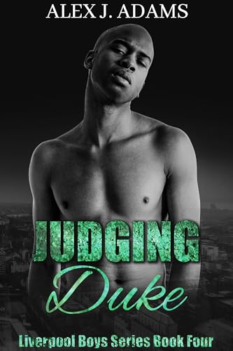 Judging Duke (Liverpool Boys Series Book 4)