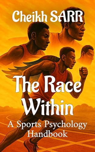 The Race Within: A sports psychology handbook