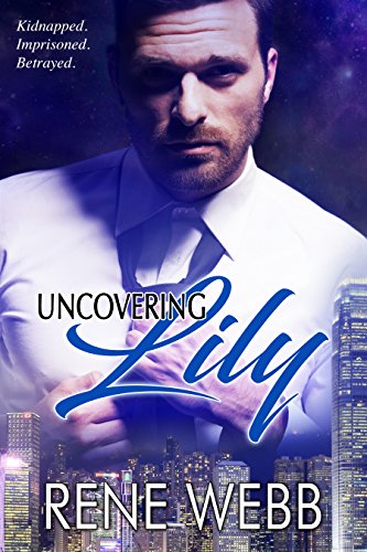 Uncovering Lily (MacKay International Book 1)