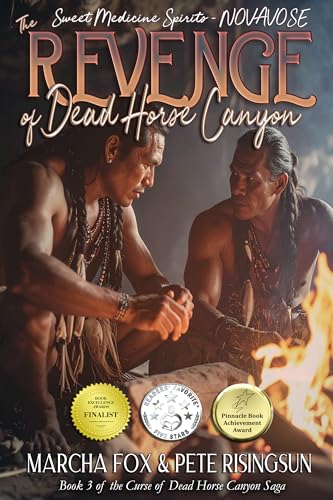 The Revenge of Dead Horse Canyon: Sweet Medicine Spirits - Novavose