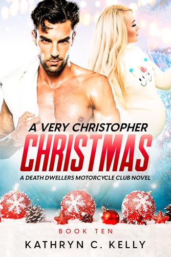 A Very Christopher Christmas (A Death Dwellers MC Novella)
