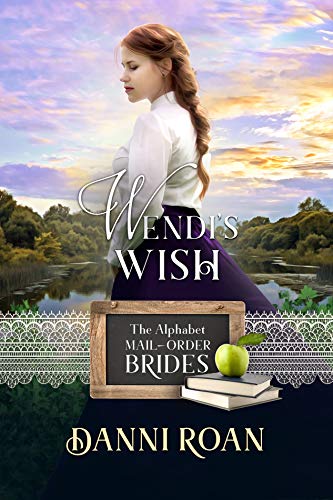 Wendi's Wish (Alphabed Mail-Order Brides Book 23)