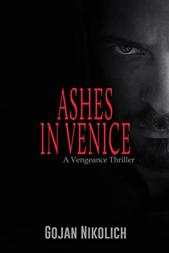 Ashes in Venice: A Vengeance Thriller