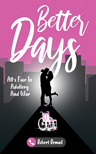 Better Days: All's Fair in Adultery and War