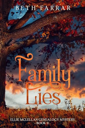 Family Lies: Ellie McLellan Genealogy Mystery Series