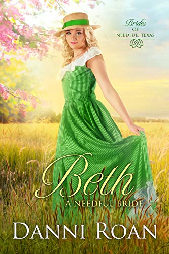 Beth: A Needful Bride (Brides of Needful Texas Book 4)