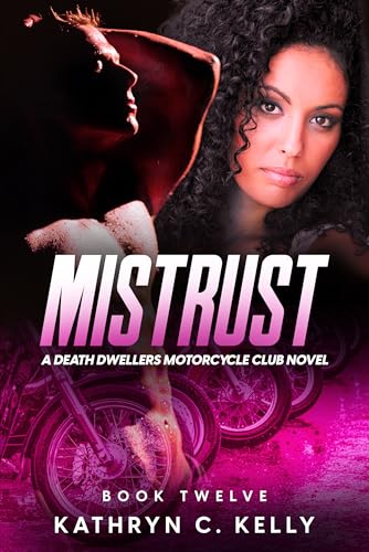 Mistrust: A Death Dwellers MC Novel