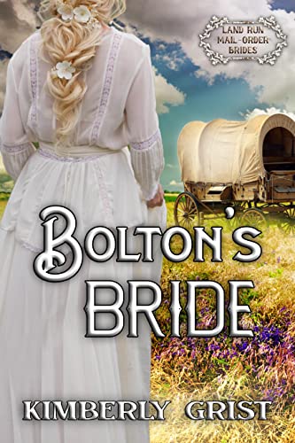 Bolton's Bride: Land Run Mail Order Brides Book 2