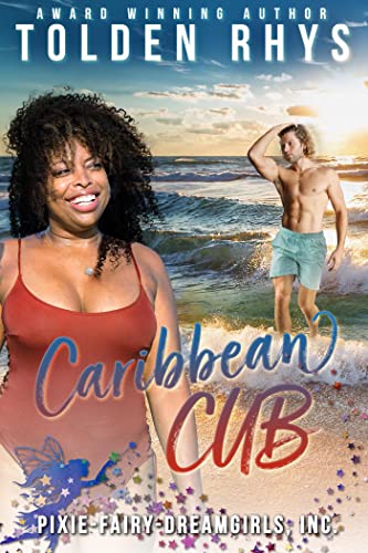 Caribbean Cub (Pixie-Fairy-Dreamgirls, Inc. Book 1)