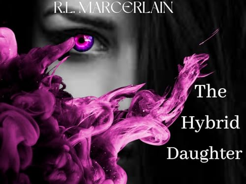 The Hybrid Daughter (The Eldridge Chornicles Book 4)