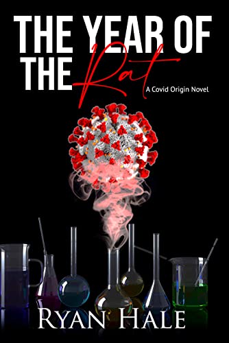 The Year of the Rat: A Covid Origin Novel